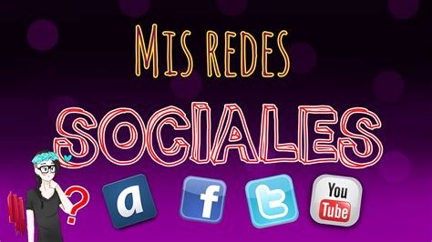 Mis redes! ♡ * .